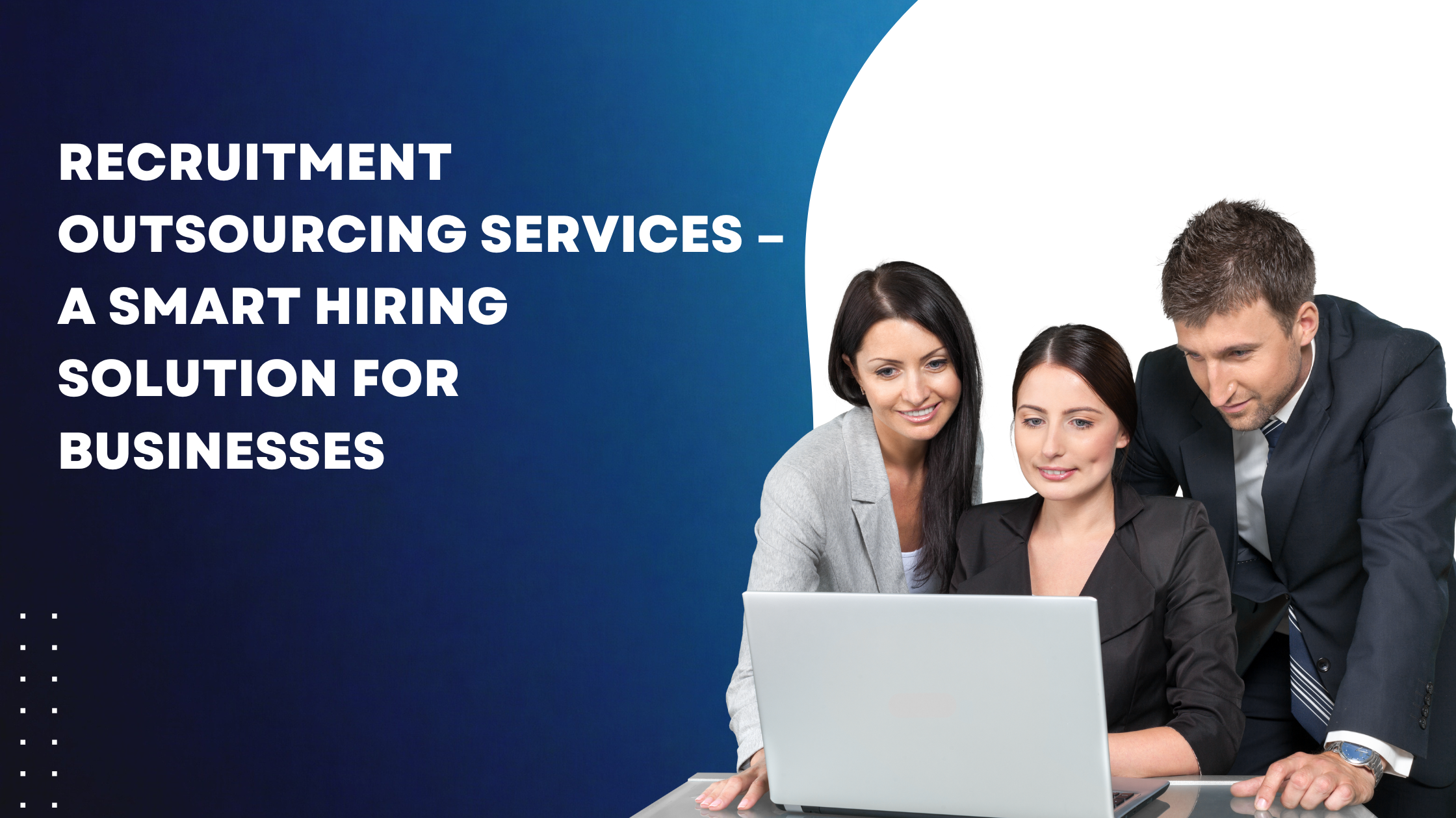 Recruitment outsourcing services
