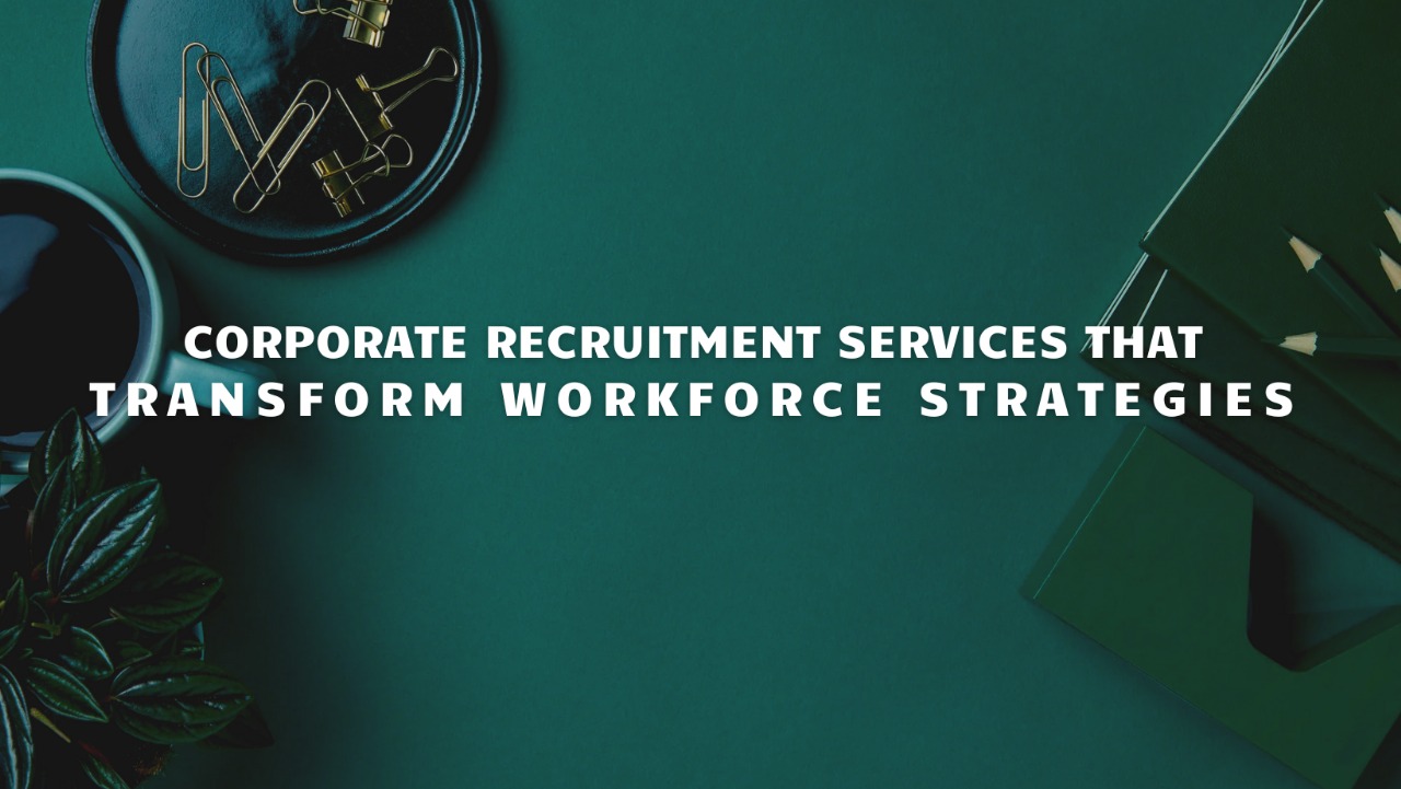 Corporate recruitment services