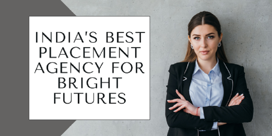 Best Placement Agency in Pune, Delhi, Bangalore, India