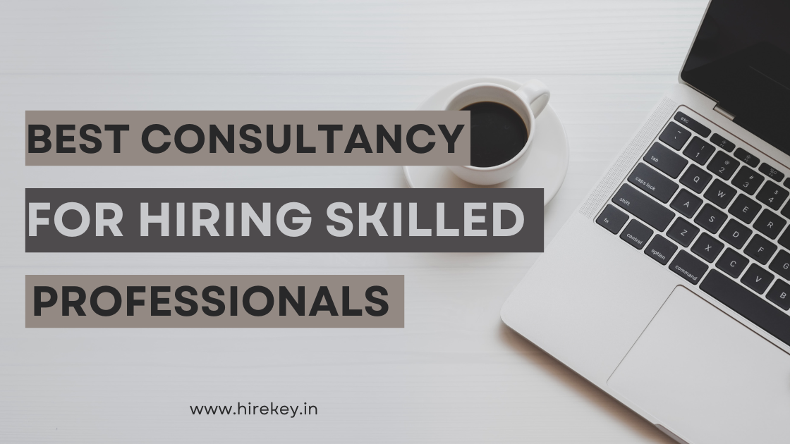 Best Consultancy For Hiring Skilled Professionals