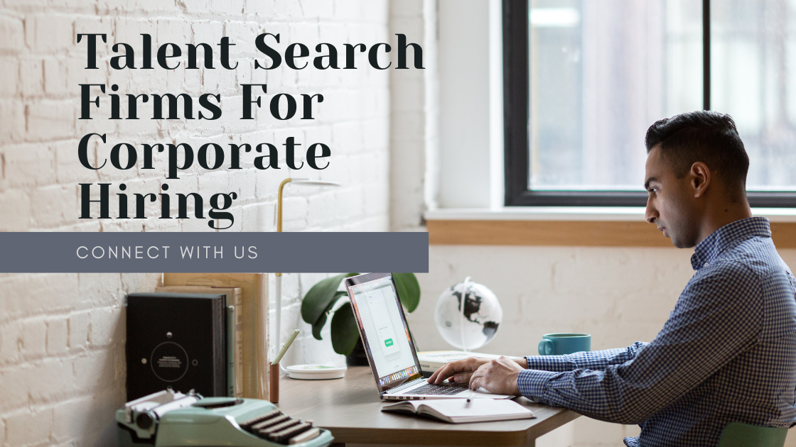 Best Talent Search Firms For Corporate Hiring