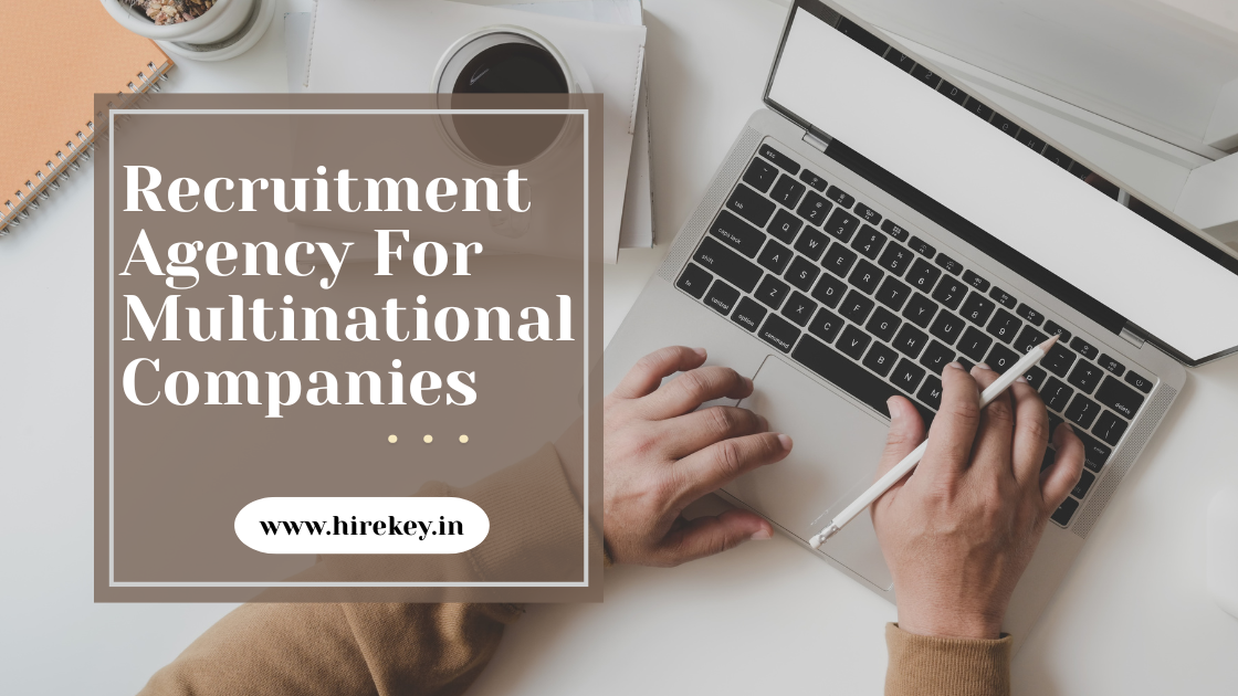 Recruitment Agency For Multinational Companies